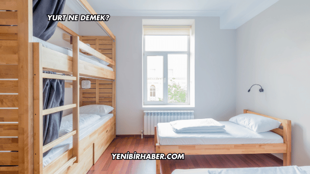 Yurt Ne Demek?