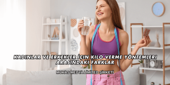 Kadınlar ve Erkekler İçin Kilo Verme Yöntemleri Arasındaki Farklar